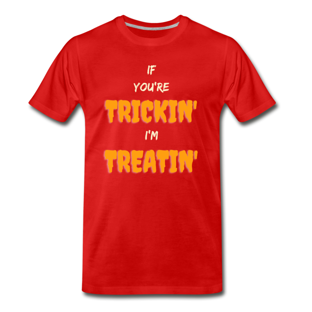 Trickin' and Treatin' Men's Premium T-Shirt - red