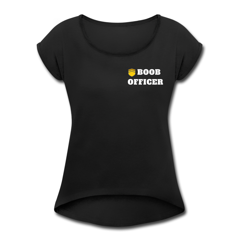 Boob Officer Women's Roll Cuff T-Shirt - black