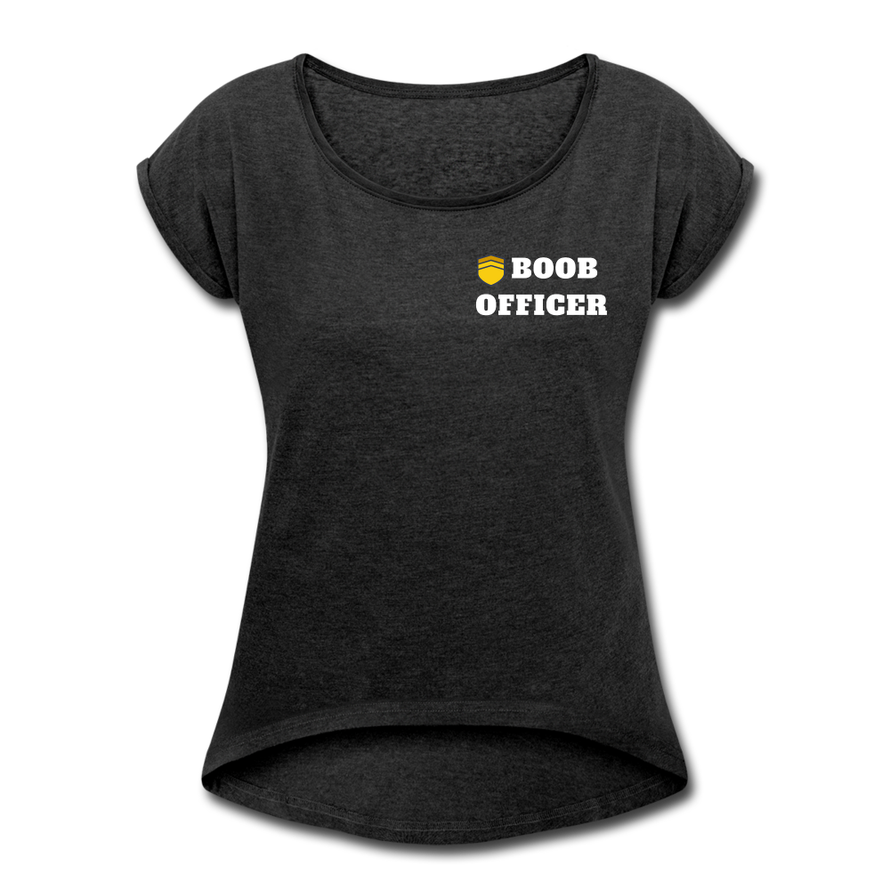 Boob Officer Women's Roll Cuff T-Shirt - heather black