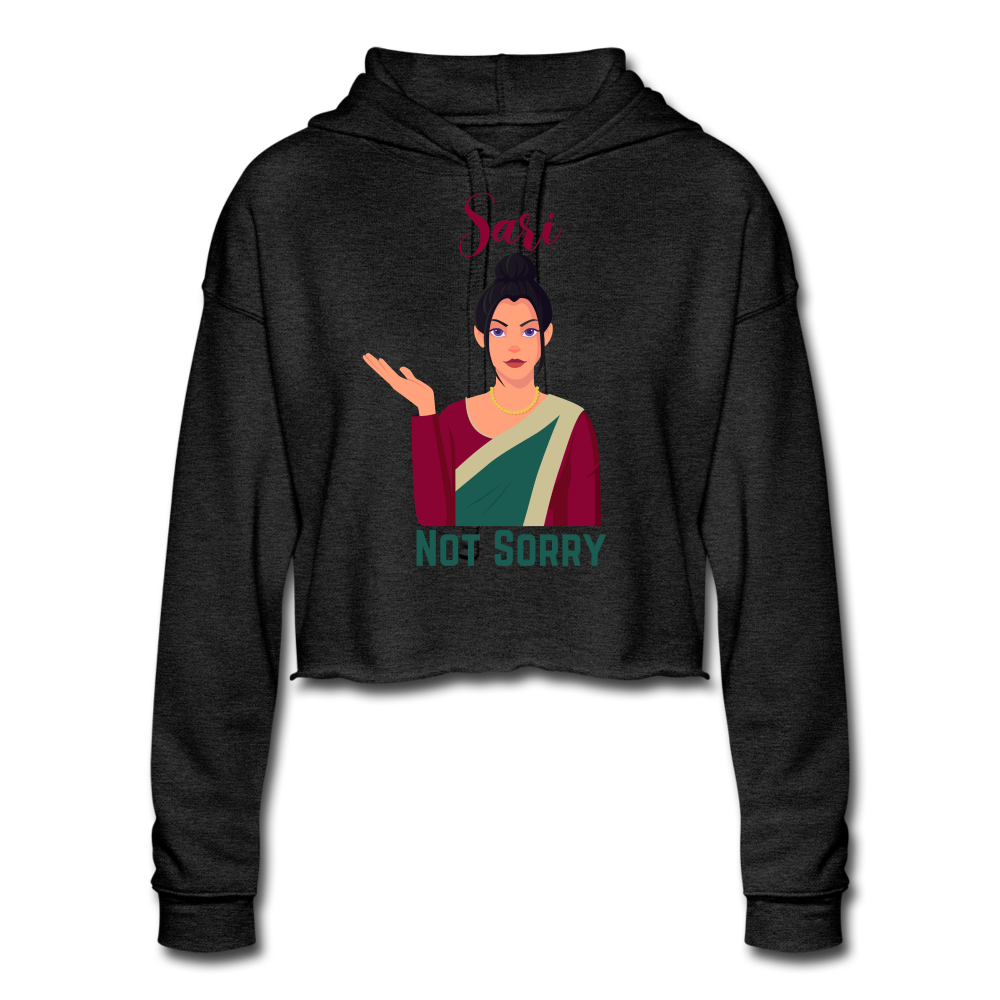 Sari not Sorry Women's Cropped Hoodie - deep heather