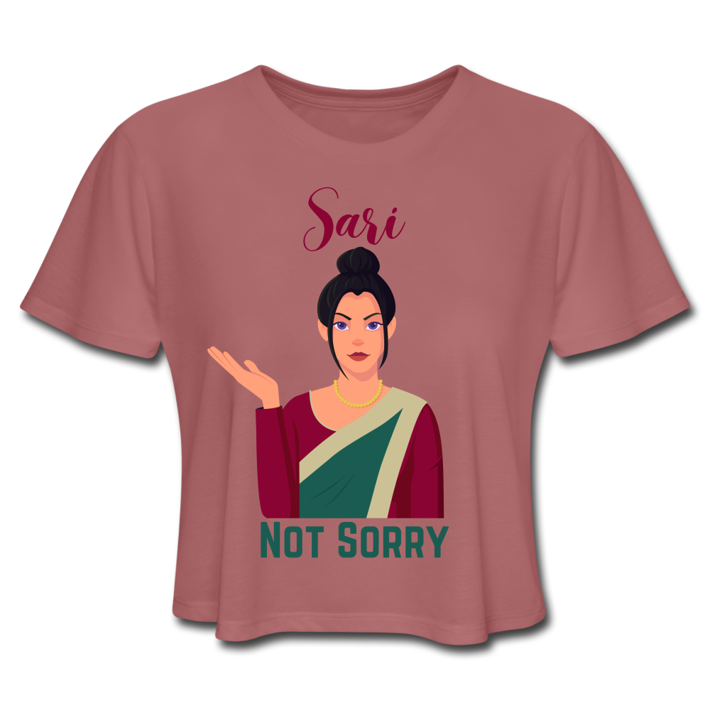 Sari Not Sorry Women's Cropped T-Shirt - mauve