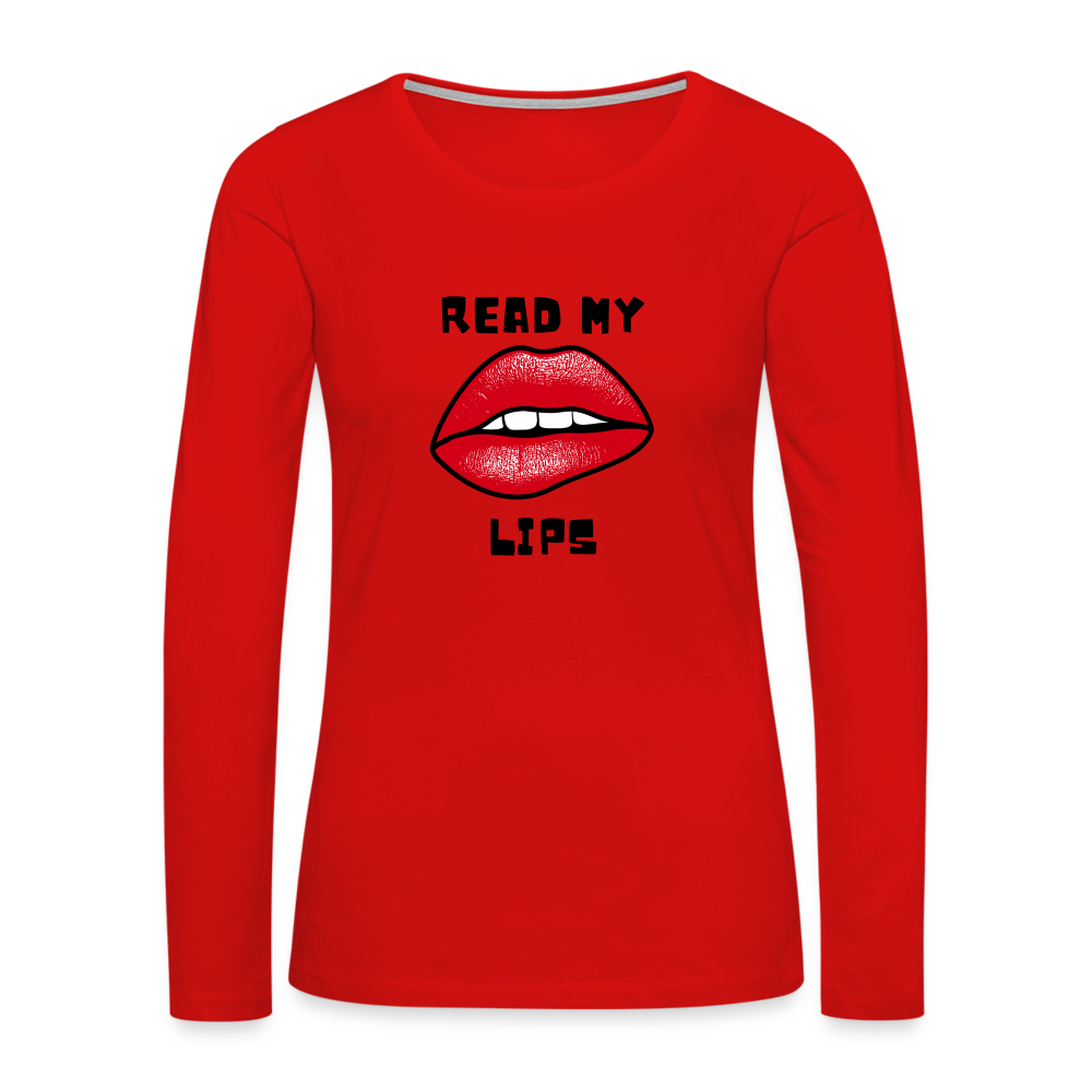 Read My Lips Women's Premium Long Sleeve T-Shirt - red