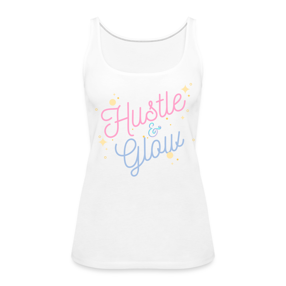 Hustle & Glow Women’s Premium Tank Top - white