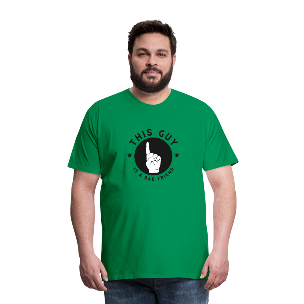 Bad Friend Men's Premium T-Shirt - kelly green