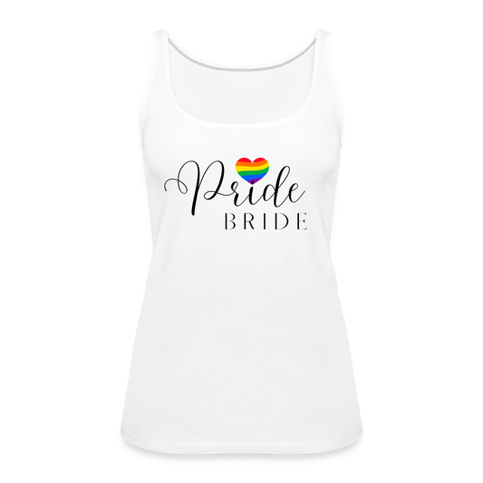 Pride Bride Women’s Premium Tank Top - white