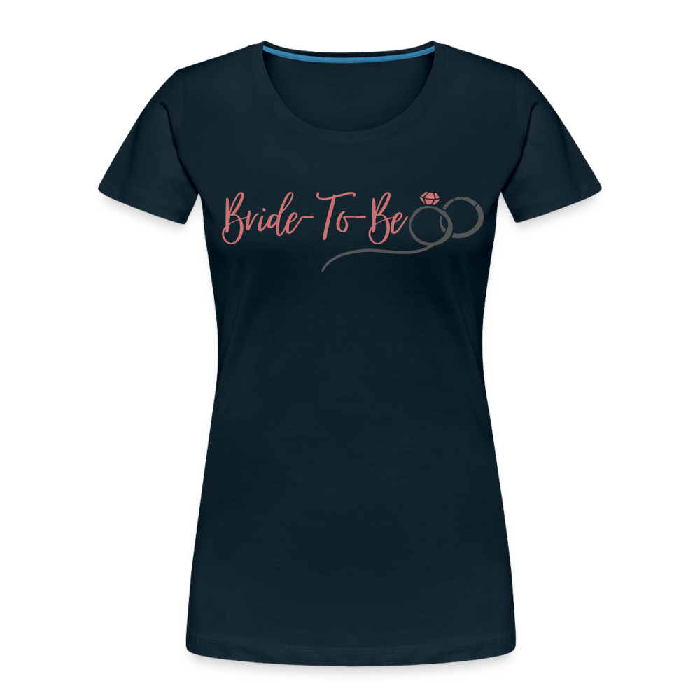 Bride To Be Women’s Premium Organic T-Shirt - deep navy