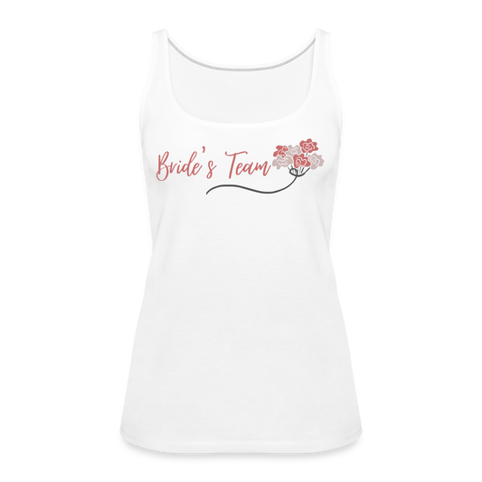 Bride's Team Women’s Premium Tank Top - white