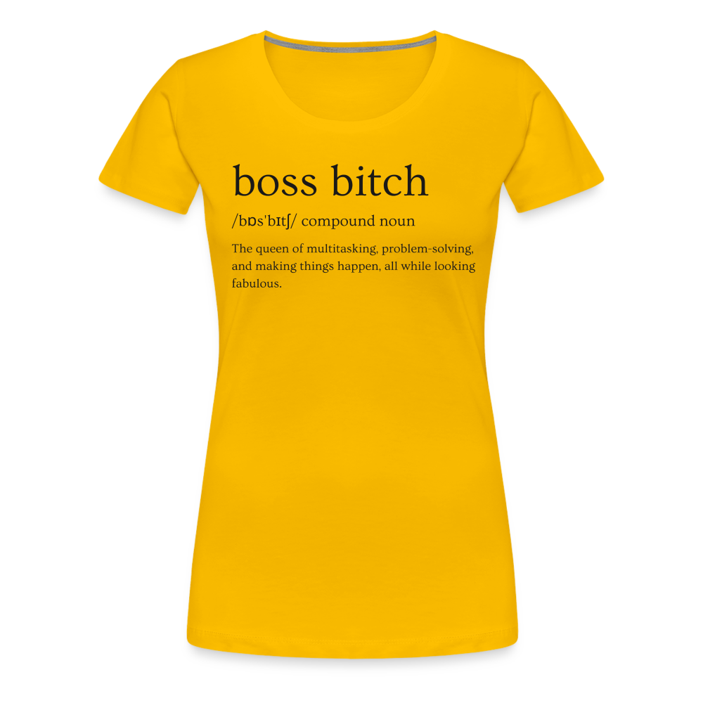 Boss Bitch Definition Women’s Premium T-Shirt - sun yellow